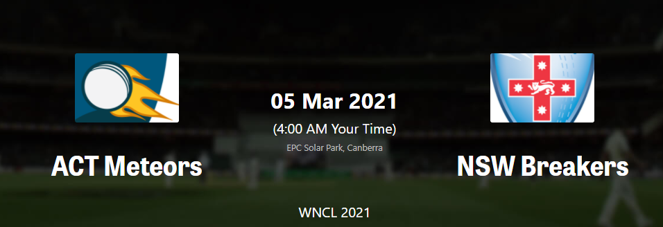 WNCL 2020-21: Match 17 , New South Wales Breaker Women vs ACT Meteors Women– Live streaming, live Score , Live Telecast , Dream11