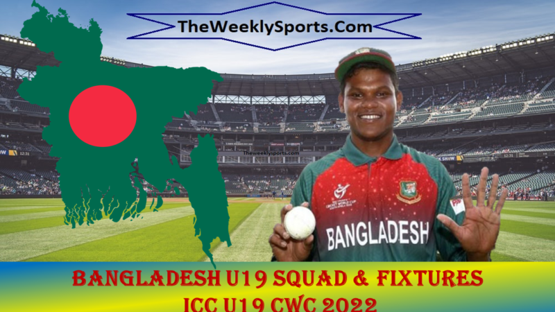 Bangladesh Squad and Fixtures U19 CWC 2022